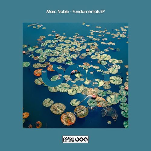 Marc Noble - Fundamentals EP / Piston Recordings