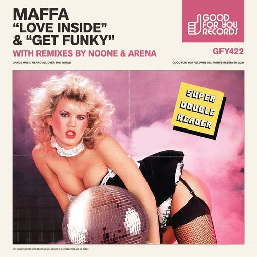 Maffa - Love Inside / Get Funky / Good For You Records