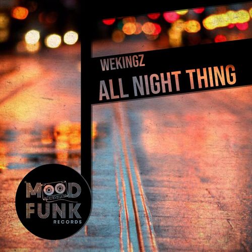 Wekingz - All Night Thing / Mood Funk Records