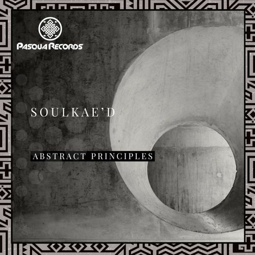 Soulkae'd - Abstract Principles / Pasqua Records