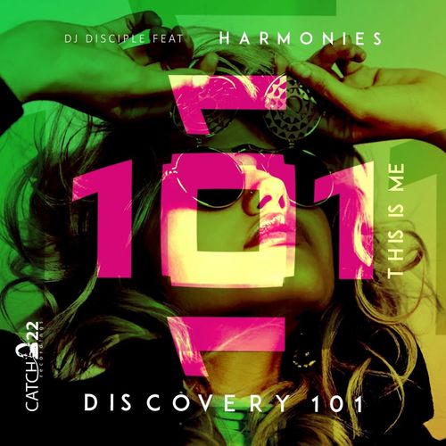 DJ Disciple ft Harmonies - Discovery 101: This Is Me (Vertigini Remix) / Catch 22