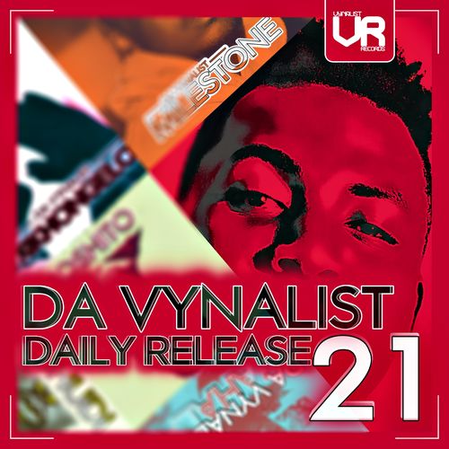 Da Vynalist - Da Vynalist Daily Release: Week 21 / Vynalist Records