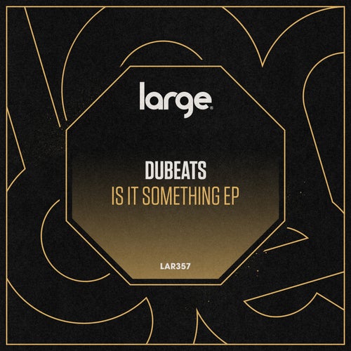 DuBeats - Is It Something EP / Large Music