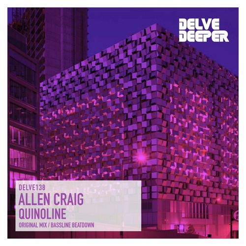 Allen Craig - Quinoline / Delve Deeper Recordings