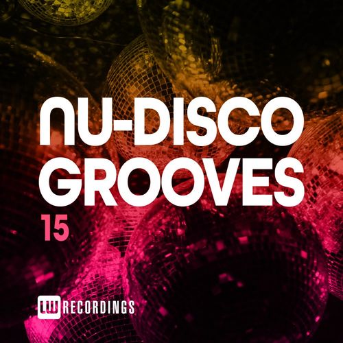 VA - Nu-Disco Grooves, Vol. 15 / LW Recordings