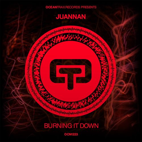 Juannan - Burning It Down / Ocean Trax