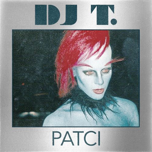 DJ T. - Patci / Get Physical Music