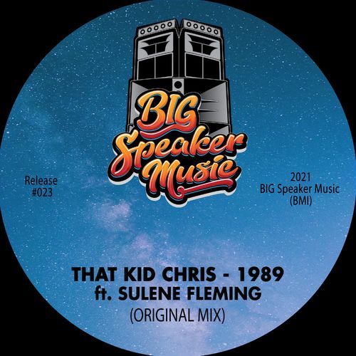 That Kid Chris - 1989 (feat. Sulene Fleming) / BIG Speaker Music