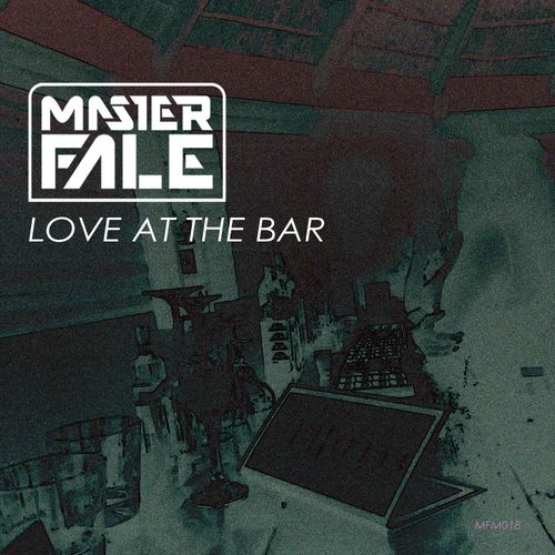 Master Fale - Love At The Bar / Master Fale Music