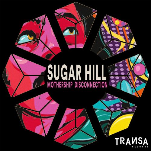 Sugar Hill - Mothership Disconnection / TRANSA RECORDS