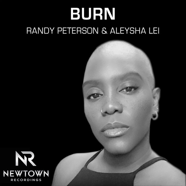 Randy Peterson & Aleysha Lei - Burn / Newtown Recordings