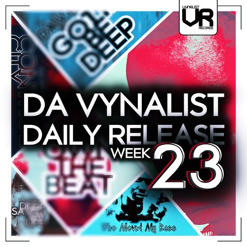 Da Vynalist - Da Vynalist Daily Release: Week 23 / Vynalist Records