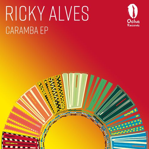 Ricky Alves - Caramba EP / Ocha Records