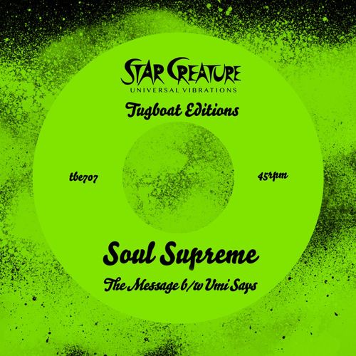 Soul Supreme - The Message / Umi Says EP / Star Creature Universal Vibrations