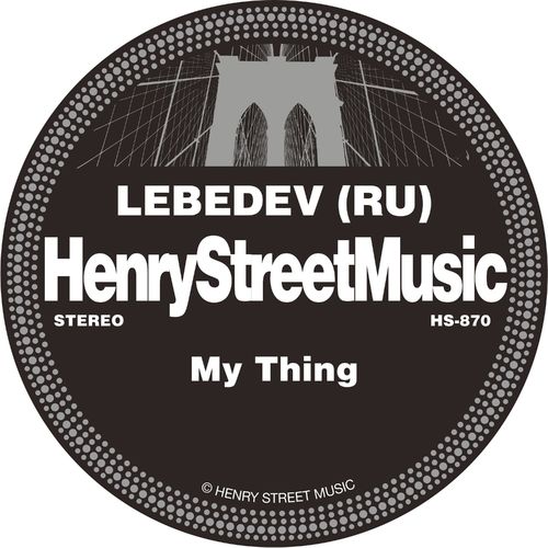 Lebedev (RU) - My Thing / Henry Street Music