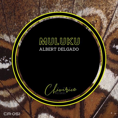 Albert Delgado - Muluku / Chivirico Records