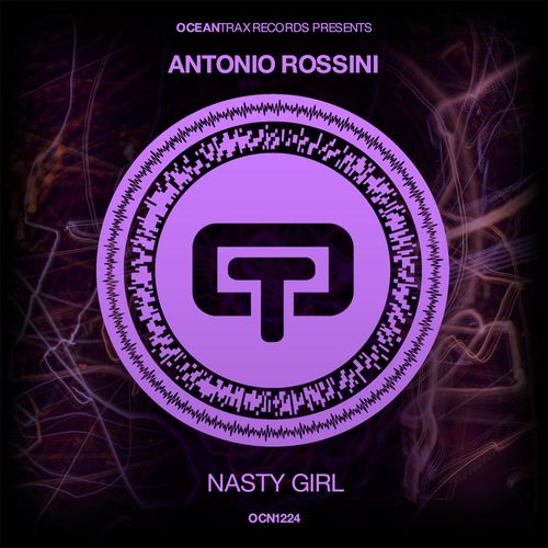 Antonio Rossini - Nasty Girl / Ocean Trax