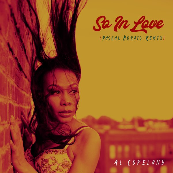 Al Copeland - So In Love (Pascal Morais Remix) / Al Copeland Music