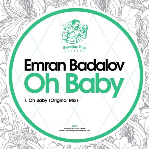 Emran Badalov - Oh Baby / Smashing Trax Records