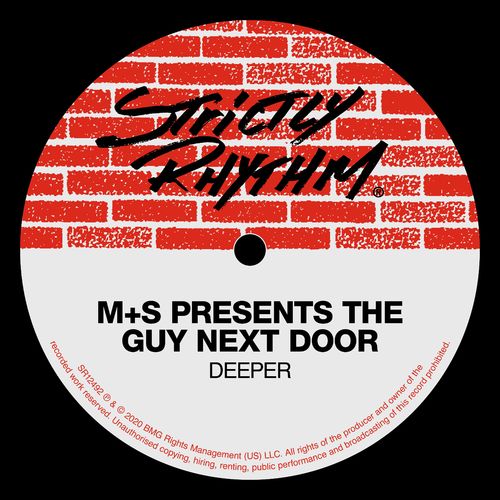 M+S & The Guy Next Door - Deeper (M+S Presents The Guy Next Door) / Strictly Rhythm Records