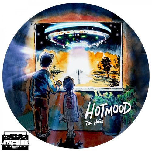Hotmood - Too High / ArtFunk Records