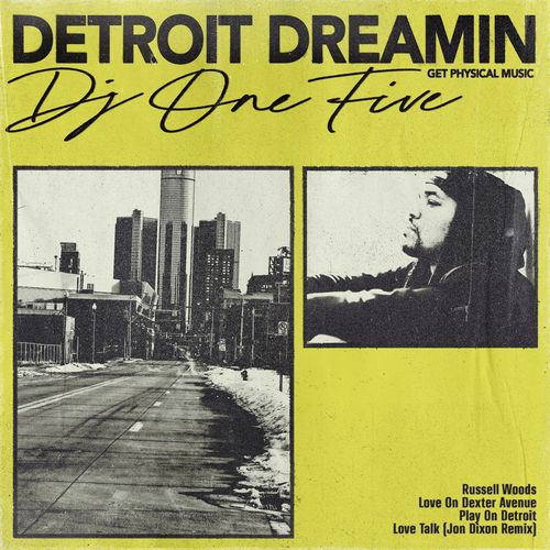 DJ One Five - Detroit Dreamin / Get Physical Music