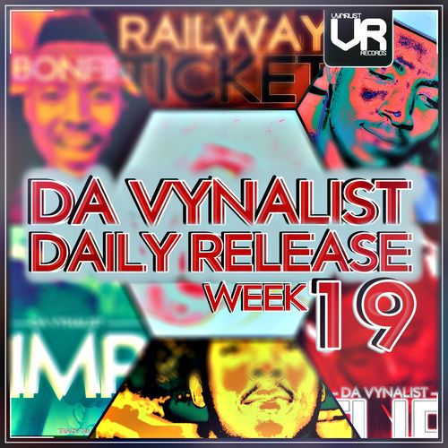 Da Vynalist - Daily Release: Week 19 / Vynalist Records