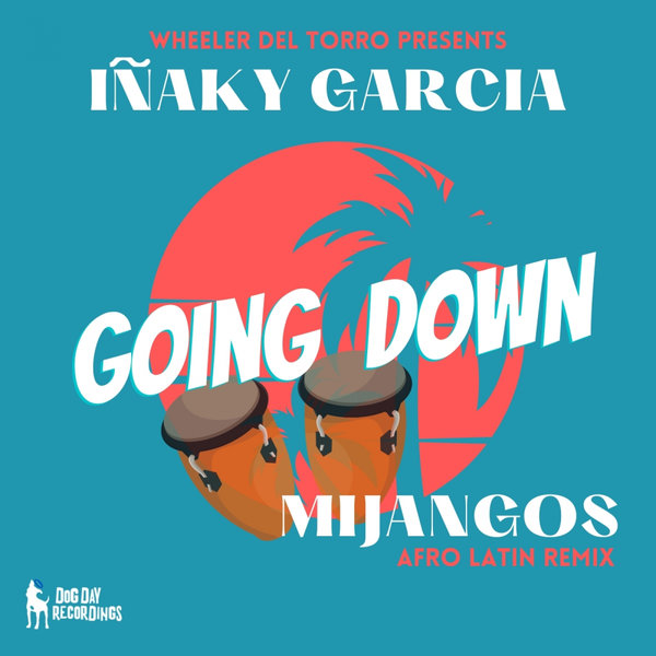 Inaky Garcia - Going Down / Dog Day Recordings