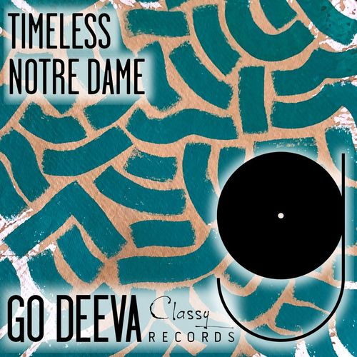 Notre Dame - Timeless / Go Deeva Records