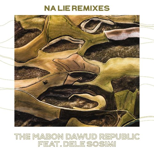 The Mabon Dawud Republic ft Dele Sosimi - Na Lie Remixes / MoBlack Records