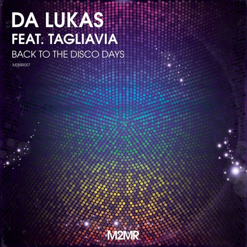 Da Lukas/Tagliavia - Back To The Disco Days / M2MR