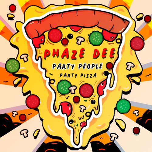 Phaze Dee - Party People / Party Pizza