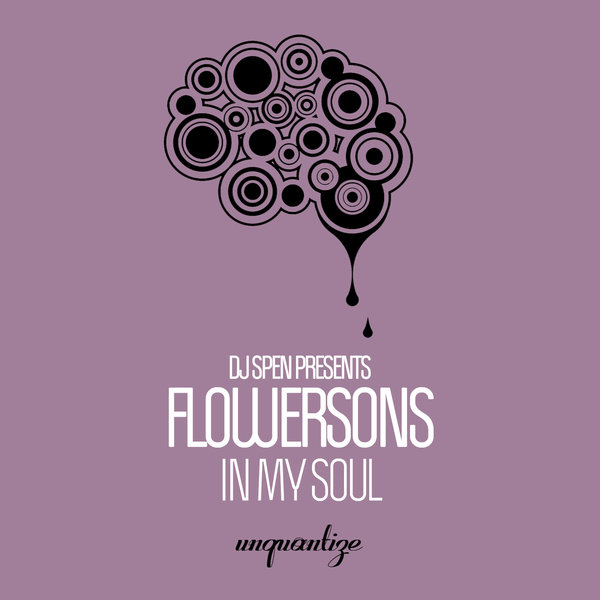 FlowerSons - In My Soul / Unquantize