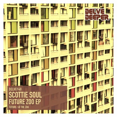 Scottie Soul - Future Zoo EP / Delve Deeper Recordings
