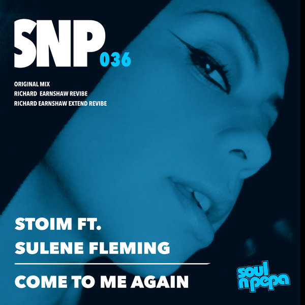 Stoim ft Sulene Fleming - Come To Me Again / Soul N Pepa