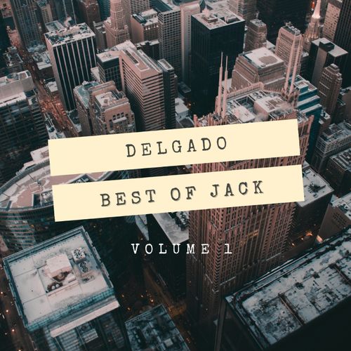 Delgado - Best of Jack, Vol. One / JAKDAT