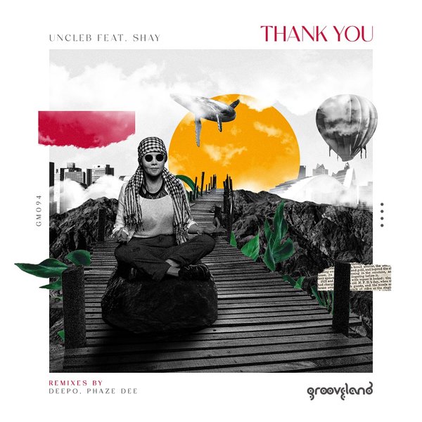 Uncle B feat. Shay - Thank You / Grooveland Music