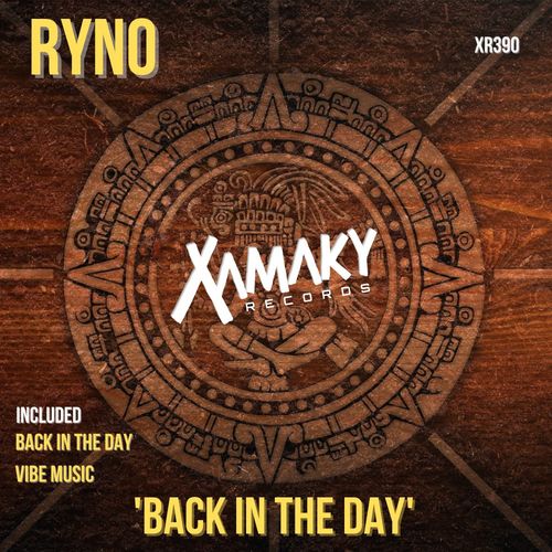Ryno - Back In The Day / Xamaky Records