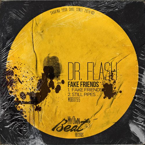 Dr Flash - Fake Friends / My Own Beat Records