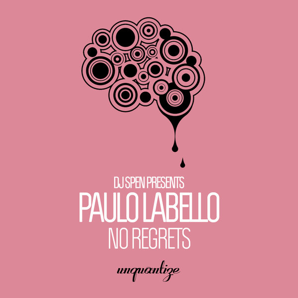 Paulo Labello - No Regrets / unquantize