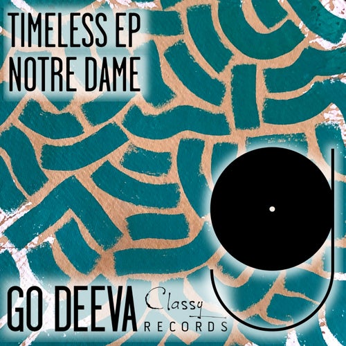 Notre Dame - Timeless Ep / Go Deeva Records