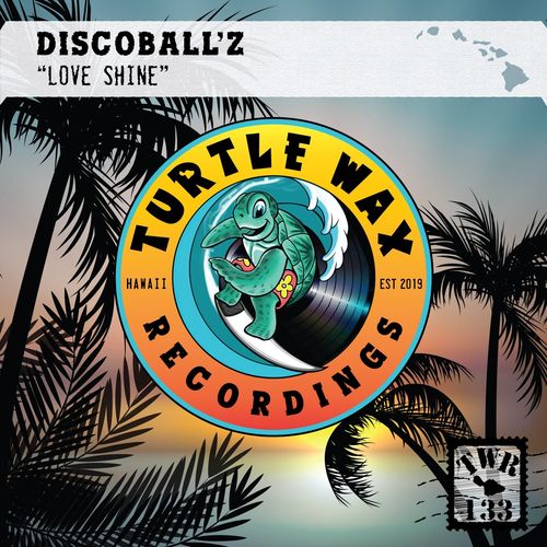 Disco Ball'z - Love Shine / Turtle Wax Recordings