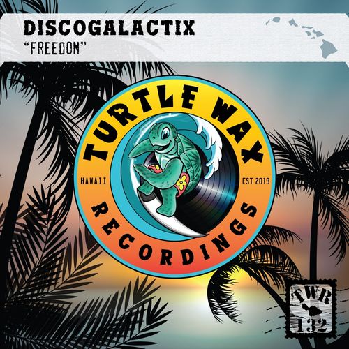 DiscoGalactiX - Freedom / Turtle Wax Recordings