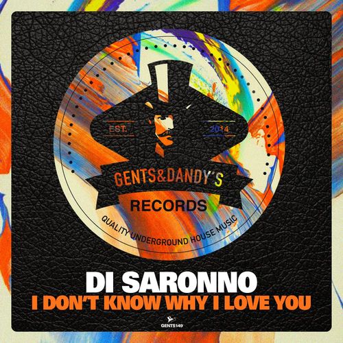Di Saronno - I Don't Know Why I Love You / Gents & Dandy's