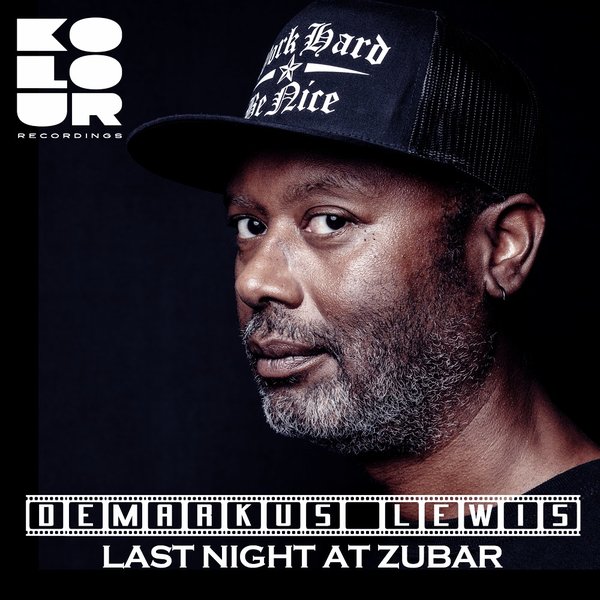 Demarkus Lewis - Last Night At Zubar / Kolour Recordings