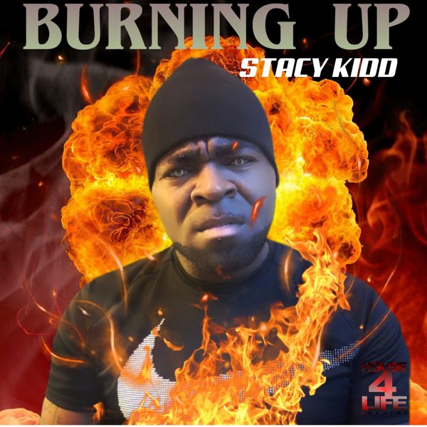 Stacy Kidd - Burning Up / House 4 Life