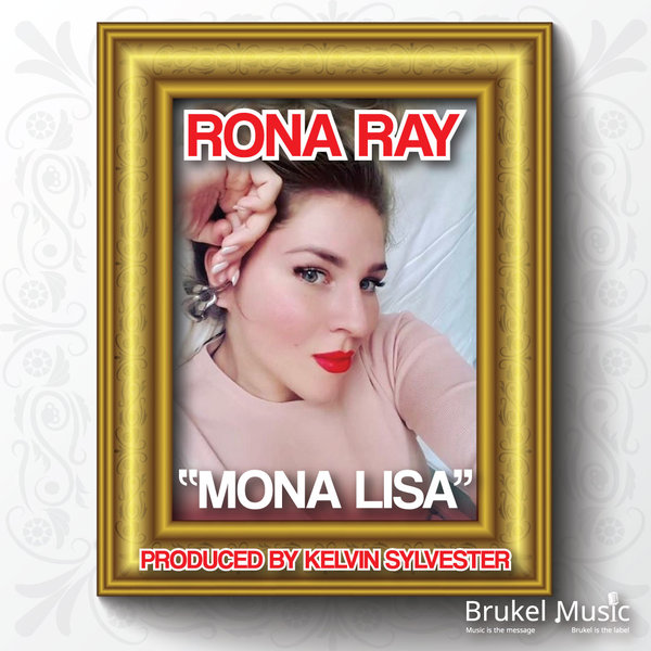 Rona Ray, Kelvin Sylvester - Mona Lisa / Brukel Music