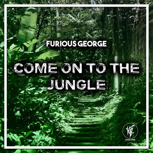 Furious George - Come on to the Jungle / House Tribe Records