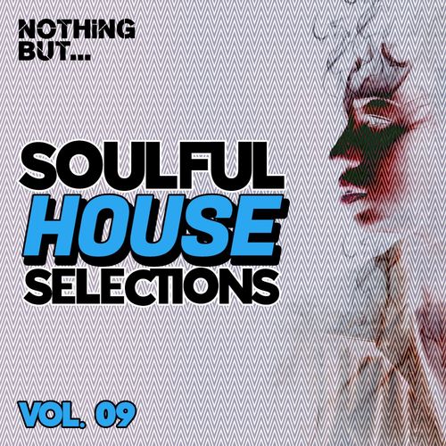 VA - Nothing But... Soulful House Selections, Vol. 09 / Nothing But