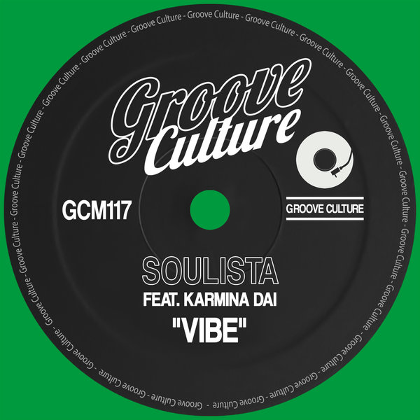 Soulista Feat. Karmina Dai - Vibe / Groove Culture